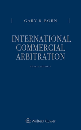 Abbildung von Born | International Commercial Arbitration | 3. Auflage | 2020 | beck-shop.de