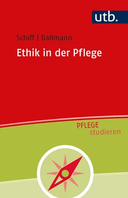 Abbildung von Schiff / Dallmann | Ethik in der Pflege | 1. Auflage | 2021 | beck-shop.de