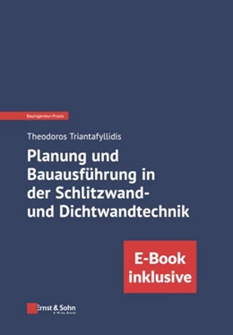 Abbildung von Triantafyllidis | Planung und Bauausführung in der Schlitzwand- und Dichtwandtechnik (inkl. E-Book als PDF) | 1. Auflage | 2024 | beck-shop.de