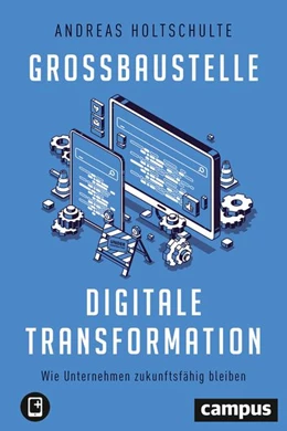 Abbildung von Holtschulte | Großbaustelle digitale Transformation | 1. Auflage | 2021 | beck-shop.de