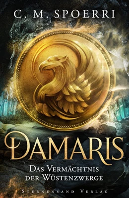 Abbildung von Spoerri | Damaris (Band 3): Das Vermächtnis der Wüstenzwerge | 1. Auflage | 2021 | beck-shop.de