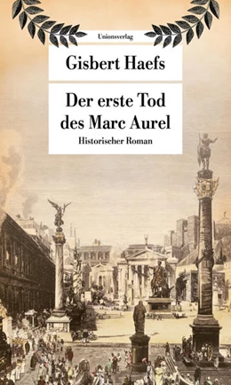 Abbildung von Haefs, Gisbert | Der erste Tod des Marc Aurel | 1. Auflage | 2021 | beck-shop.de