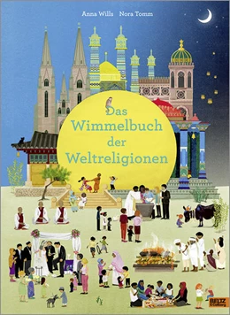 Abbildung von Wills / Tomm | Das Wimmelbuch der Weltreligionen | 1. Auflage | 2021 | beck-shop.de