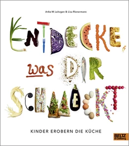 Abbildung von Leitzgen / Rienermann | Entdecke, was dir schmeckt | 1. Auflage | 2021 | beck-shop.de