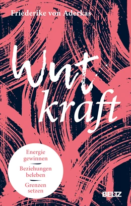 Abbildung von Aderkas | Wutkraft | 1. Auflage | 2021 | beck-shop.de