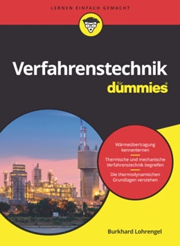 Abbildung von Lohrengel | Verfahrenstechnik für Dummies | 1. Auflage | 2021 | beck-shop.de