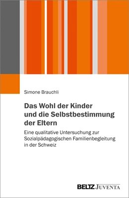 Abbildung von Brauchli | Das Wohl der Kinder und die Selbstbestimmung der Eltern | 1. Auflage | 2020 | beck-shop.de
