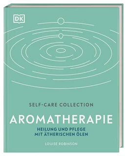 Abbildung von Robinson | Self-Care Collection. Aromatherapie | 1. Auflage | 2021 | beck-shop.de