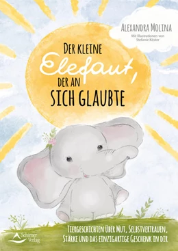 Abbildung von Molina / Köster | Der kleine Elefant, der an sich glaubt | 1. Auflage | 2021 | beck-shop.de