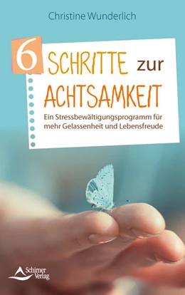 Abbildung von Wunderlich | 6 Schritte zur Achtsamkeit | 1. Auflage | 2021 | beck-shop.de