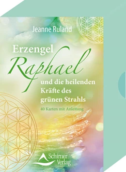 Abbildung von Ruland | Erzengel Raphael und die heilenden Kräfte des grünen Strahls | 1. Auflage | 2021 | beck-shop.de