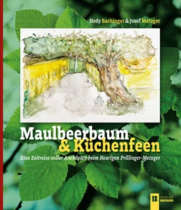 Abbildung von Bachinger / Metzger | Maulbeerbaum & Küchenfeen | 1. Auflage | 2020 | beck-shop.de