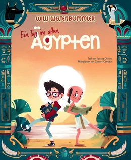 Abbildung von Olivieri | Willi Weltenbummler: Ein Tag im alten Ägypten | 1. Auflage | 2021 | beck-shop.de