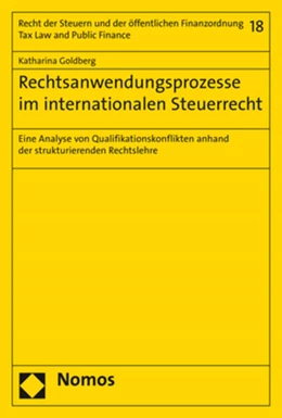 Abbildung von Goldberg | Rechtsanwendungsprozesse im internationalen Steuerrecht | 1. Auflage | 2021 | beck-shop.de