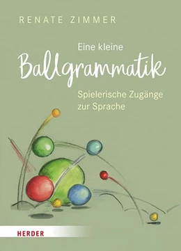 Abbildung von Zimmer | Eine kleine Ballgrammatik | 1. Auflage | 2021 | beck-shop.de