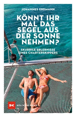 Abbildung von Erdmann | Könnt ihr mal das Segel aus der Sonne nehmen? | 1. Auflage | 2021 | beck-shop.de
