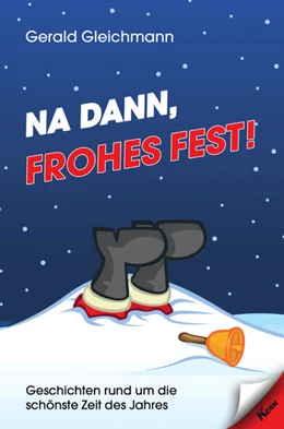 Abbildung von Gleichmann | Na dann, frohes Fest! | 1. Auflage | 2020 | beck-shop.de