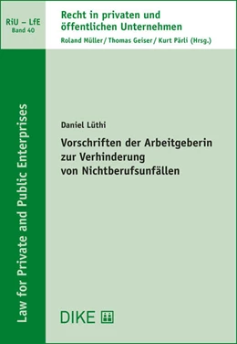 Abbildung von Lüthi | Vorschriften der Arbeitgeberin zur Verhinderung von Nichtberufsunfällen | 1. Auflage | 2021 | Band 40 | beck-shop.de