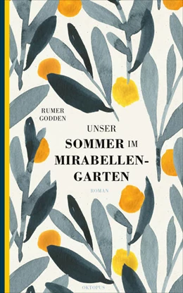 Abbildung von Godden | Unser Sommer im Mirabellengarten | 1. Auflage | 2021 | beck-shop.de