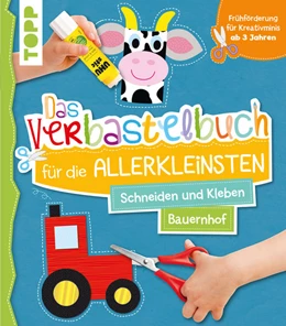 Abbildung von Frechverlag | Das Verbastelbuch für die Allerkleinsten Schneiden und Kleben Bauernhof | 1. Auflage | 2021 | beck-shop.de