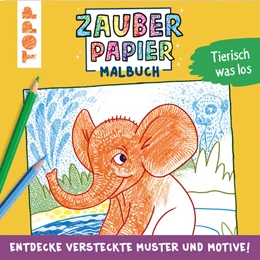 Abbildung von Pautner | Zauberpapier Malbuch Tierisch was los | 1. Auflage | 2021 | beck-shop.de