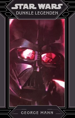 Abbildung von Mann | Star Wars - Dunkle Legenden | 1. Auflage | 2021 | beck-shop.de