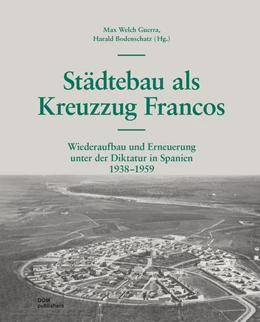 Abbildung von Sassi / Bodenschatz | Städtebau als Kreuzzug Francos | 1. Auflage | 2021 | beck-shop.de