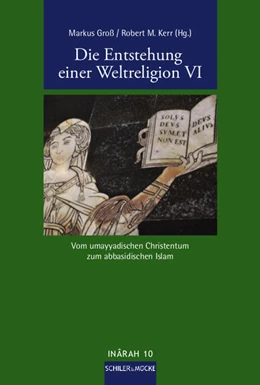 Abbildung von Groß / Kerr | Die Entstehung einer Weltreligion VI | 1. Auflage | 2021 | beck-shop.de