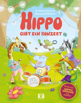 Abbildung von Auhser | Hippo gibt ein Konzert | 1. Auflage | 2020 | beck-shop.de