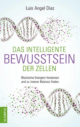 Abbildung von Diaz | Das intelligente Bewusstsein der Zellen | 1. Auflage | 2021 | beck-shop.de