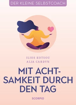 Abbildung von Kotsou / Cardyn | Mit Achtsamkeit durch den Tag | 1. Auflage | 2021 | beck-shop.de