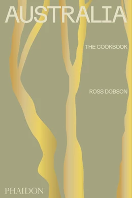 Abbildung von Dobson / Benson | Australia: The Cookbook | 1. Auflage | 2021 | beck-shop.de