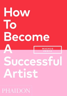 Abbildung von Resch | How To Become A Successful Artist | 1. Auflage | 2021 | beck-shop.de