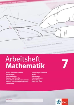 Abbildung von Arbeitsheft Mathematik 7. Brüche, Dezimalzahlen, Terme, Gleichungen, Zuordnungen, Prozent- und Zinsrechnung, Dreiecke, Vierecke, Daten, Zufall | 1. Auflage | 2021 | beck-shop.de