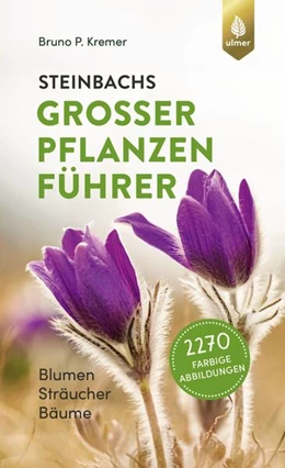 Abbildung von Kremer | Steinbachs großer Pflanzenführer | 5. Auflage | 2021 | beck-shop.de