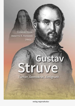 Abbildung von Rehm / Hofmann | Gustav Struve | 1. Auflage | 2020 | beck-shop.de