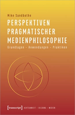 Abbildung von Sandbothe | Perspektiven pragmatischer Medienphilosophie | 1. Auflage | 2020 | beck-shop.de