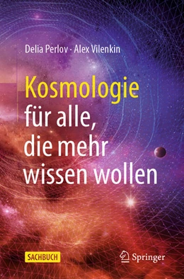 Abbildung von Perlov / Vilenkin | Kosmologie für alle, die mehr wissen wollen | 1. Auflage | 2021 | beck-shop.de
