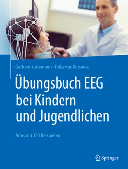 Abbildung von Kurlemann / Kursawe | Übungsbuch EEG bei Kindern und Jugendlichen | 1. Auflage | 2021 | beck-shop.de