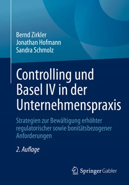 Abbildung von Zirkler / Hofmann | Controlling und Basel IV in der Unternehmenspraxis | 2. Auflage | 2020 | beck-shop.de