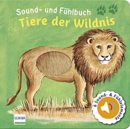 Abbildung von Doering | Sound- und Fühlbuch Tiere der Wildnis (mit 6 Sound- und Fühlelementen) | 1. Auflage | 2021 | beck-shop.de