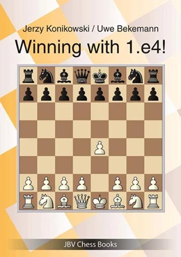 Abbildung von Konikowski / Bekemann | Winning with 1.e4! | 1. Auflage | 2020 | beck-shop.de