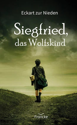 Abbildung von zur Nieden | Siegfried, das Wolfskind | 1. Auflage | 2021 | beck-shop.de