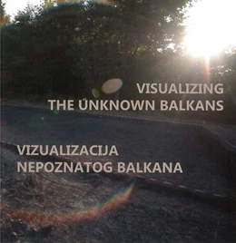Abbildung von Barbara | Visualizing the Unknown Balkans - Vizuakliacija nepoznatog Balkana | 1. Auflage | 2020 | beck-shop.de
