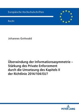 Abbildung von Gottwald | Überwindung der Informationsasymmetrie - Stärkung des Private Enforcement durch die Umsetzung des Kapitels II der Richtlinie 2014/104/EU? | 1. Auflage | 2020 | beck-shop.de
