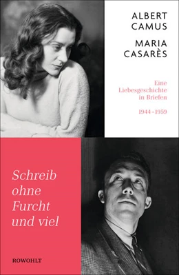Abbildung von Camus / Casarès | Schreib ohne Furcht und viel | 1. Auflage | 2021 | beck-shop.de