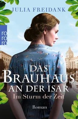 Abbildung von Freidank | Das Brauhaus an der Isar: Im Sturm der Zeit | 1. Auflage | 2021 | 2 | beck-shop.de