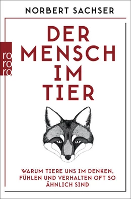 Abbildung von Sachser | Der Mensch im Tier | 1. Auflage | 2021 | beck-shop.de