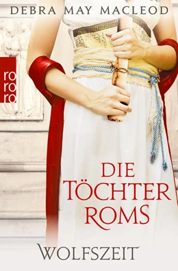 Abbildung von Macleod | Die Töchter Roms: Wolfszeit | 1. Auflage | 2021 | beck-shop.de
