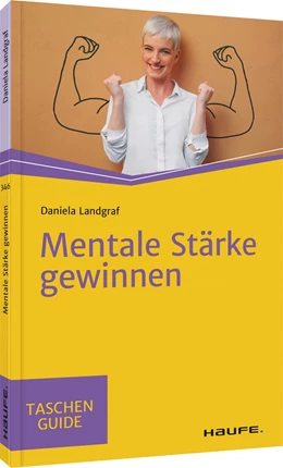 Abbildung von Landgraf | Mentale Stärke gewinnen | 1. Auflage | 2021 | beck-shop.de